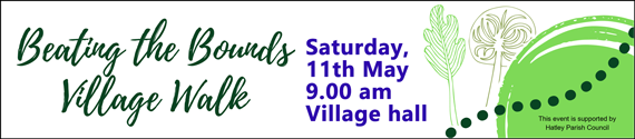 Beating the Bounds – a walk on Saturday, 12th May 2024 tracing Hatley parish boundary. Maps provided. Meet at Hatley village hall at 9,00 am for a 9.15 am start.